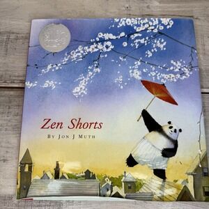 Zen Shorts (A Stillwater and Friends Book) (Caldecott Honor‎ Book) Jon Muth EUC